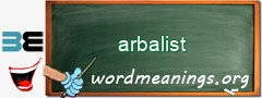 WordMeaning blackboard for arbalist